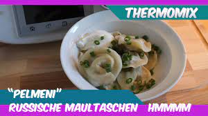 Thermomix Tm5 Russische Maultaschen Pelmeni Youtube Thermomix Pelmeni Rezept Thermomix Tm5