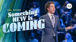 Joel osteen daily devotional jul aug 12 2020. Something New Is Coming Joel Osteen Youtube
