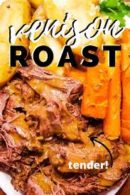 Venison Roast Recipe Slow Cooked In The Oven Recipe In 2020 Venison Recipes Venison Roast Slow Cooker Venison