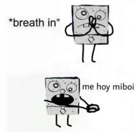This was used for a project. Doodlebob Know Your Meme