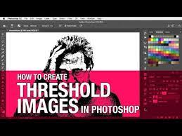 49 How To Make Threshold Images In Photoshop Youtube In 2021 Photoshop Photoshop Youtube Photoshop Tuts