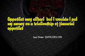 Maybe you would like to learn more about one of these? Top 47 Opposites Attract Quotes Famous Quotes Sayings About Opposites Attract