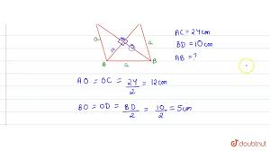 Find The Length Of Each Side Of A Rhombus Whose Diagonals Are 24 Cm And 10 M Long Youtube