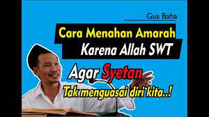 Ngaji Gus Baha Ilmu Menahan Amarah Karena Allah Swt Youtube Teman Belajar