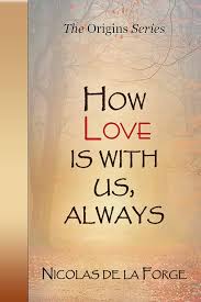 How Love Is Always With Us