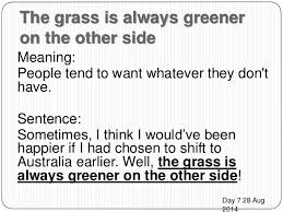 The Grass Is Always Greener On The Other Side Of The Fence Essay Grass Is Always Greener On The Other Side Essay Writing Czxfbz Semanaty Info