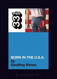 His efforts to convince a newark, new jersey, selective service board of his abject unsuitability for combat in vietnam apparently extended to. Bruce Springsteen S Born In The Usa 33 1 3 Geoffrey Himes Continuum