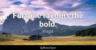 Virgil Fortune Favours The Bold