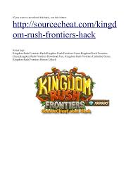 Therefore, you need to take advantage of all the abilities and resources to develop weapons. Kingdom Rush Hacked Ios Kingdom Rush 1 13 Ultimate Hacked Cheats