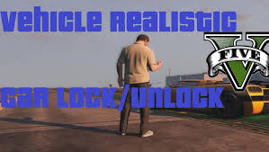 All you have to do is bring michael's or trevor's personal vehicle to franklin so he can upgrade it for free . Gta 5 Vehicle Remote Realistic Lock Unlock Car 1 1 Mod Gtainside Com