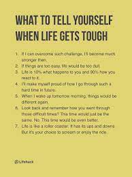 7 Things People Say To Themselves To Get Through Hard Times When Life Gets Tough Words Self Help