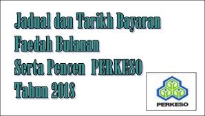 Maklumat terkini jadual tarikh bayaran pencen pesara kerajaan dari sumber portal pencen. Jadual Tarikh Bayaran Faedah Bulanan Perkeso Socso 2018