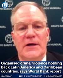 A new report by the World Bank says organised crime and violence have  become a central obstacle to development in Latin America and the  Caribbean. The chief economist for Latin America and