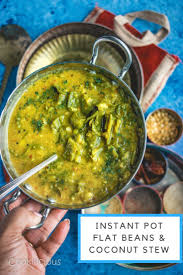 Instant Pot Flat Beans Coconut Stew Val Papdi Kootu Recipe Vegetarian Stew Recipes Vegetarian