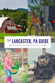Guide To Lancaster Pa In 2020 Pennsylvania Travel Family Adventure Travel Lancaster Pa