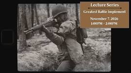 Lecture Series – The Greatest Battle Implement
