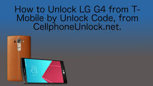 Go to doctorsim unlock service official website. How To Unlock Lg G4 From T Mobile By Unlock Code From Cellphoneunlock Net Youtube