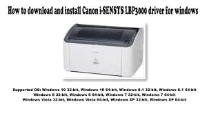 نقدم لكم تعريف طابعة canon lbp 3000 driver لويندوز 7 8 xp وفيستا، ويمكنكم تحميل تعريف طابعة lbp 3000 لجميع نسخ الويندوز 32 بت و 64 بت ونظام ماكنتوس أو ماك عبر الروابط الموجودة من الموقع الرسمي لـ كانون. Canon I Sensys Lbp3000 Driver And Software Downloads