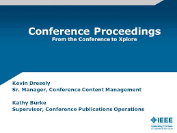Welcome to ipsa's conference proceedings library. Conference Proceedings From The Conference To Xplore Ppt Video Online Download
