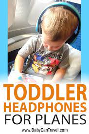 Best Toddler Headphones For Airplanes Baby Can Travel