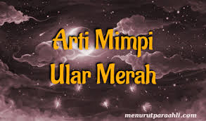 Saya sangat tenang dan berjalan menjauh dari itu di sebuah ruangan dengan orang lain yang juga tinggal. Arti Mimpi Ular Merah Terlengkap Menurut Para Ahli