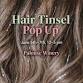 Tinsel Hair Pop Up at Palouse!