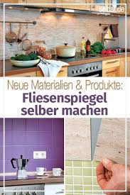 Fliesenspiegel Kuche Selber Machen Selbst De Fliesenspiegel Kuche Fliesenspiegel Kuche Selber Machen