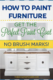 We Share Our 5 Easy Steps For Getting A Smooth Paint Finish Paint Wood Furniture With No Brush Paint Furniture Painted Furniture Furniture Painting Techniques
