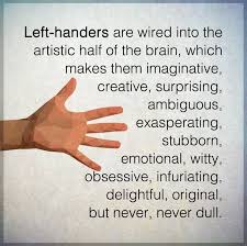 Thank you, i've worked hard to become so.. Lefties Happy Left Handers Day Left Handed Facts Left Handed