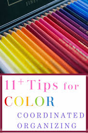 Next, decide what organizing pattern you'd like to use. Color Coordinated Organizing Organized 31