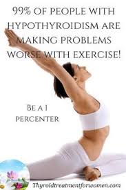 Exercising With Hypothyroidism 99 Out Of 100 Do This Wrong Hypothyroidism Exercise Thyroid Exercise Thyroid Treatment