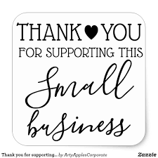 Thank You For Supporting Small Business Square Sticker Zazzle Com Shop Small Business Quotes Support Small Business Quotes Small Business Quotes
