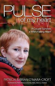 Pulse of My Heart: One Couple Survives A Wife's Failing Heart:  O'Mara-Croft, Brian, O'Mara-Croft, Patricia: 9781933016894: Amazon.com:  Books