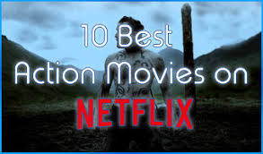 The 2018 movie is set in alabama at the gulf coast, where. 10 Best Action Movies On Netflix Streaming Movie List