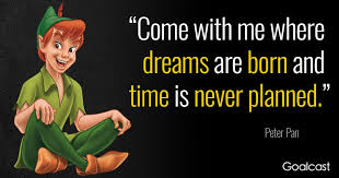 Never is an awfully long time. 16 Peter Pan Quotes About The Beauty Of Innocence