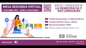 El tribunal electoral es un órgano especializado del poder. Mesa Redonda Virtual La Democracia Y Sus Lenguajes 15 04 21 Tepjf Youtube