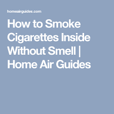 Many smokers use incense to cover up the smell of smoke. How To Smoke Cigarettes Inside Without Smell Simple Tricks That Work Home Air Guides Smoke Simple Tricks Smelling
