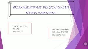 Jika masalah kemasukan pendatang asing ini ditangani secara efektif, pastinya kadar kemasukan pendatang asing ini mampu dikurangkan. Kesan Pendatang Asing Di Negara Malaysia Youtube