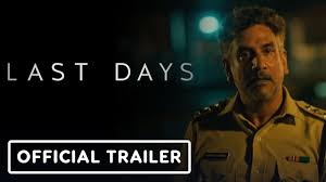 Last Days - Official Trailer (2025) Sky Yang, Naveen Andrews