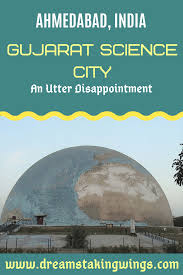 Gujarat Science City An Utter Disappointment Dreams Taking Wings