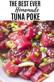 The Best Homemade Tuna Poke Bowl Recipe Tuna Recipes Tuna Poke Bowl Healthy Recipes