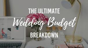the ultimate wedding budget breakdown