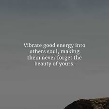 50 Good Vibes Quotes That Will Enforce Positivity In You