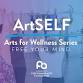 ArtSELF - Arts for Wellness Series: Free Your Mind event image