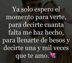 Espero Siempre El Momento De Verte Y Abrazarte Fuerte Fuerte Y Mirar Tu Linda Cara Proba Frases Bonitas Palabras Para Mi Novio Frases Imagenes De Amor