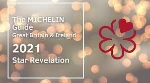 Michelin guide is live now. The Michelin Guide Great Britain And Ireland 2021 A New Year A New Chapter