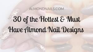 They are not just a short phase. 30 Of The Hottest Must Have Almond Nail Designs For 2021