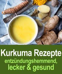 Kurkuma Rezepte Kurkuma Rezepte Entzundungshemmende Rezepte Rezepte