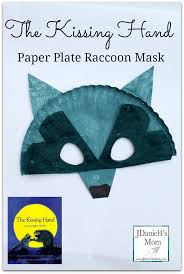 This animal is famous for its unique appearance which is like wearing a black mask. The Kissing Hand Paper Plate Raccoon Mask The Kissing Hand Book Themed Crafts Paper Plate Crafts