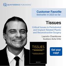 Tissues: Critical Issues in Periodontal and Implant-Related Plastic and  Reconstructive Surgery Author(s)/Editor(s): Chambrone, Leandro; Avila  Ortiz, Gustavo Price: $ 328.00 The success of periodontal and  implant-related plastic and reconstructive ...